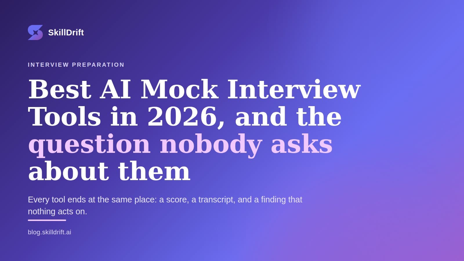 Best AI Mock Interview Tools in 2026, and the Question Nobody Asks About Them